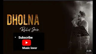 Dholna  Unplugged Cover  Rahul Jain  Dil To Pagal Hai  Shahrukh Khan  Lo Jeet Gaye Tum