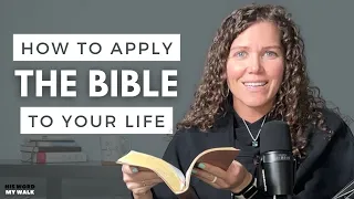 How To Apply The Bible To Your Life In 4 Simple Steps