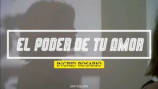 El Poder de tu Amor - Ingrid Rosario (Karaoke)