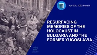 Panel II: The Fates of the Roma and Sinti during the Holocaust in the Former Yugoslavia (4/28/22)