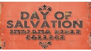 Say So | Day of Salvation | Indiana Bible College