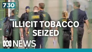 Cracking down on the illicit tobacco trade in Australia | 7.30