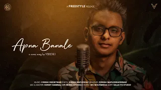 Apna Bana Le - Viresh Oedietram | Freestyle |