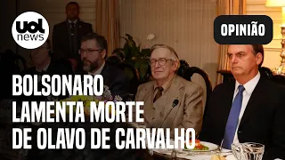 Bolsonaro lamenta morte de Olavo de Carvalho; 'escritor deu matéria-prima para crises', diz Josias