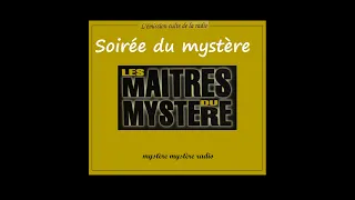 La soirée des maitres du mystère sur mystère mystère Radio n°7