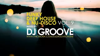 Funky Deep House & Nu-Disco Vol. #9 Mixed by DJ Groove