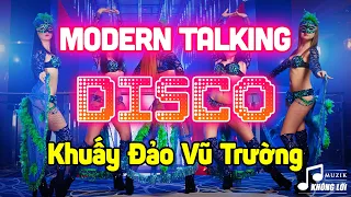 LK Disco Modern Talking Khuấy Đảo Vũ Trường | Hòa Tấu Disco Không Lời 7X 8X 9X Đi Vào Huyền Thoại