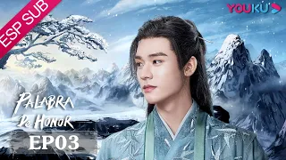 ESPSUB [Palabra de Honor] EP3 | Drama de Wuxia con Traje Antiguo | Zhang Zhehan/Gong Jun | YOUKU