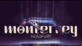 HeadFury - "Monterrey" (Music Video)