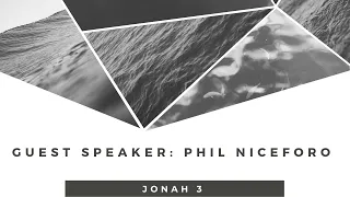 Guest Speaker: Phil Niceforo - Jonah 3 | CenterPoint Church