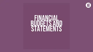 Financial Budgets and Statements