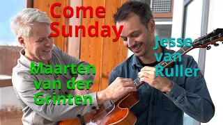 Maarten van der Grinten & Jesse van Ruller (guitar) - Come Sunday