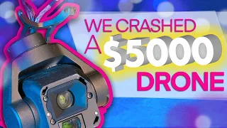 We Crashed a $5000 Drone — BIG MISTAKE