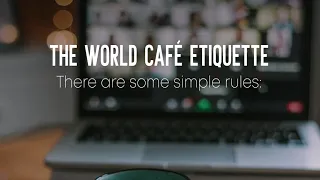 The World Café methodology: rules of etiquette