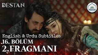 Destan 16 Bölüm 2 Fragmanı English Subtitles || Destan 16 Episode Trailer 2 Urdu Subtitles