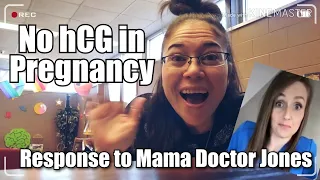 Mama Doctor Jones No hCG in Pregnancy || hCG Variation| Hormones aren't an exact science