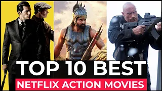 Top 10 Best Action Movies On Netflix | Best Hollywood Action Movies To Watch In 2022 | Top 10 Movies