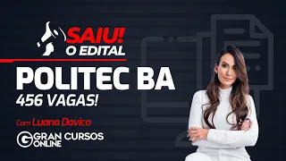 Concurso Politec BA - Saiu o edital com 456 vagas!  com Luana Davico