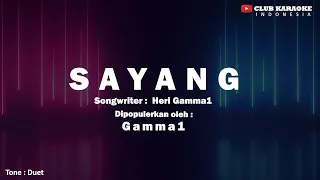 Sayang (Aku Kecapean Seharian Cari Uang) - Gamma1 I Official Music Karaoke