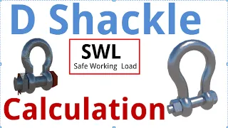 D Shackle Calculation  | D Shackle Load Capacity | How To Calculate SWL of D Shackle