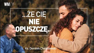 💪ks. Dominik Chmielewski 👉ŻE CIĘ NIE OPUSZCZĘ...
