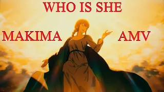 Makima「AMV」- Who Is She (Chainsaw Man)