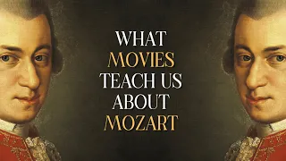 What Movies Teach Us About Mozart