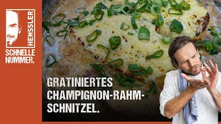 Schnelles Gratiniertes Champignon-Rahmschnitzel Rezept von Steffen Henssler | Günstige Rezepte