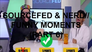 Sourcefed & NERD// Funny Moments (Part 6)