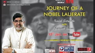 JOURNEY OF A NOBEL LAUREATE |KAILASH SATYARTHI| INTERVIEW| NOBEL PEACE PRIZE WINNER|