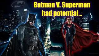 Batman V. Superman had Potential...