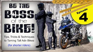 Be The Boss of the Bike- Building Confidence, how to handle larger motorcycles and adventure bikes