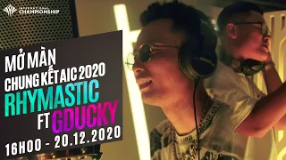 @RhymasticOfficial, GDucky biểu diễn trực tiếp, mở màn Chung kết AIC 2020 [Teaser]