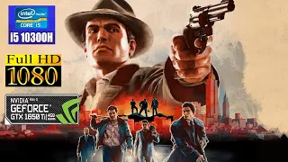 Mafia II  Definitive Edition - i5 10300H - GTX 1650 Ti -  1080P