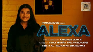 Alexa | Short Film | Ft. Rupali Rahul, Asif Husain | By Kaustubh Sawant