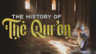 The History of The Holy Qur'an - The Divine Book | Official Documentary