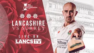 🔴 LIVE: Lancashire vs Surrey | DAY THREE | Vitality County Championship