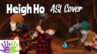Heigh Ho - Seven Dwarfs (ASL Cover)