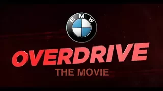 BMW - OVERDRIVE The Movie - Two Trailers