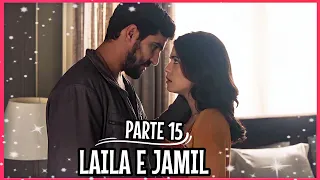 A HISTÓRIA DE LAILA E JAMIL PARTE 15 (Comentada)