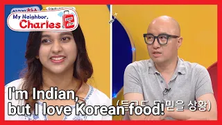 I'm Indian, but I love Korean food! (My Neighbor, Charles) | KBS WORLD TV 210824