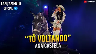 Tô Voltando - Ana Castela - (DVD Boiadeira Internacional)