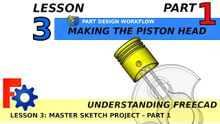 Understanding FreeCAD Lesson 3.1 Model a Piston Crank Shaft Assembly Animation in Part Design A2Plus