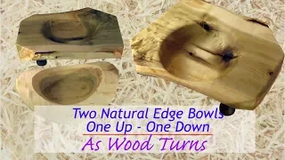 Two Natural Edge Bowls - One Up - One Down