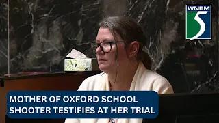 Mother of Oxford school shooter testifies at her trial