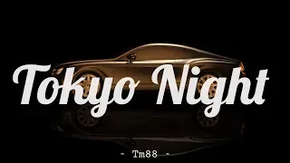 Tokyo Nights - Tm88 [Tiktok Song 2020]