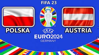 POLSKA - AUSTRIA  EURO 2024 / FAZA GRUPOWA / FIFA 23