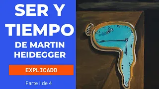 Ser y Tiempo de Martin Heidegger - Explicado para que lo entiendas