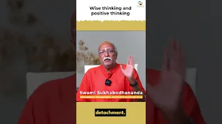 Wise thinking and Positive thinking l Bhagavdgita lessons #shorts #sukhoham #swamisukhabodhananda