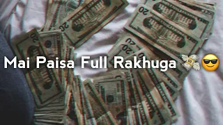 Mai 😎 Paisa 💸 Full Rakhuga 💸🤫 || Money Power Video || Zalim Lafaz